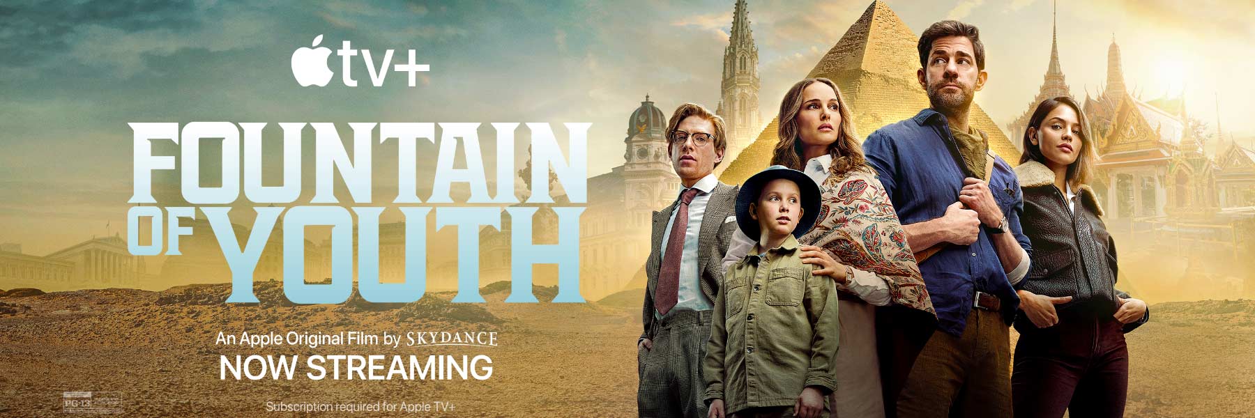 Fountain of Youth. An Apple Original Film by Skydance. Now Streaming on Apple TV+. Rated PG13. Subscription required for AppleTV+